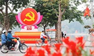 Đại hội Đảng XIV tạo cơ sở để Việt Nam chuyển sang giai đoạn phát triển mới